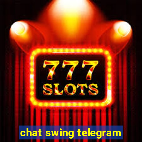 chat swing telegram